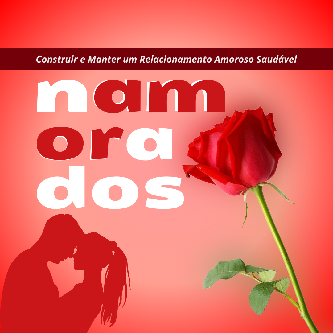 Guia Detalhado para Construir e Manter um Relacionamento Amoroso Saudável