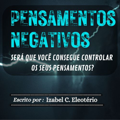 E-book - Pensamentos Negativos: Será que você consegue controlar os seus pensamentos?