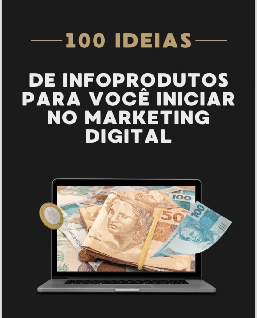 Ebook - 100 ideias de infoprodutos para você iniciar no marketing digital.