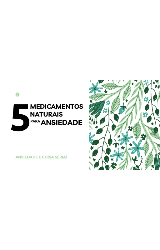 5 Medicamentos Naturais para Ansiedade