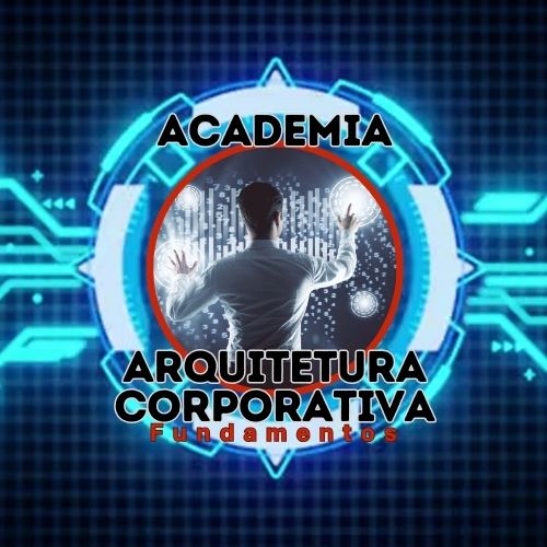 Arquitetura Corporativa - Fundamentos