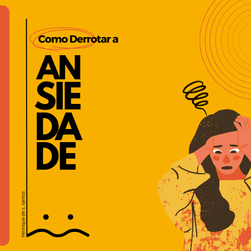 Como Derrotar a Ansiedade