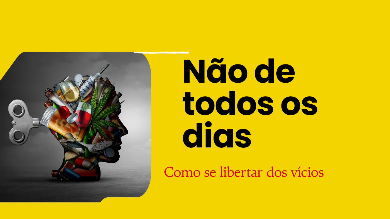 Como se libertar dos vícios