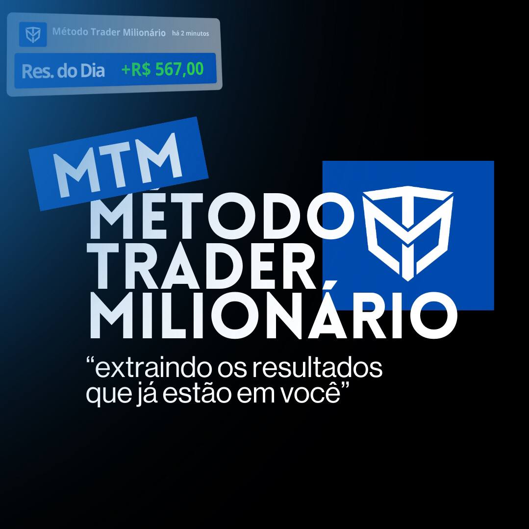 MTM - MÉTODO TRADER MILIONÁRIO