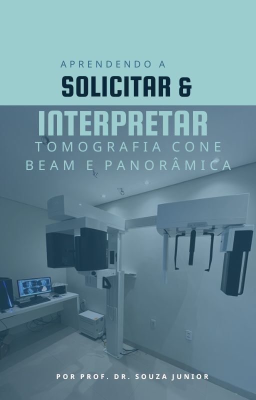 Aprendendo a Solicitar Tomografias Cone Beam e Panorâmicas