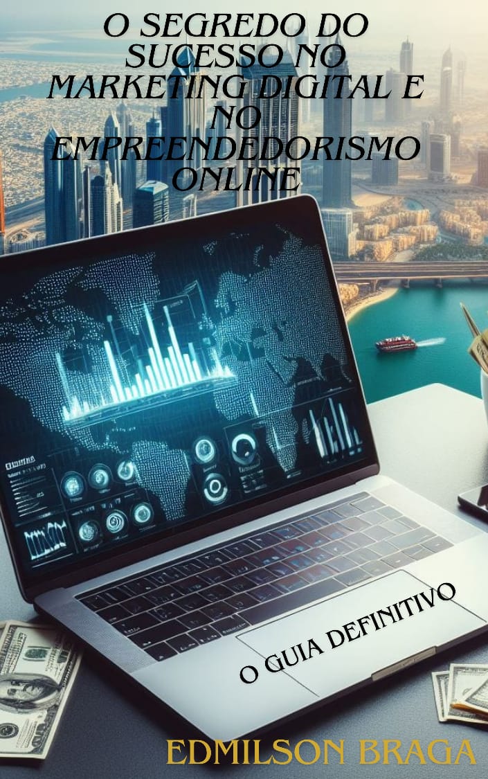 O segredo do suscesso no marketing digital e no empreendedorismo online