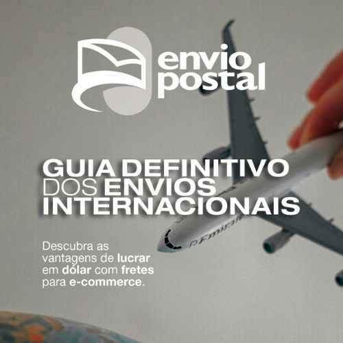 Guia definitivo dos Envios Internacionais
