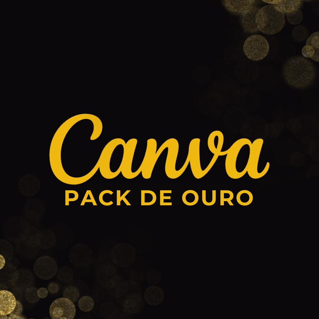 Pack Canva de Ouro + 1.500 Artes Editáveis