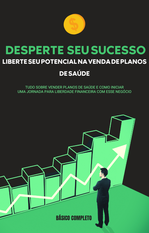 Desperte Seu Sucesso: Liberte seu Potencial na Venda de Planos de Saúde