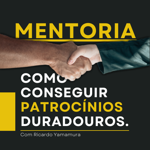 Mentoria "Como conseguir Patrocínios Duradouros"