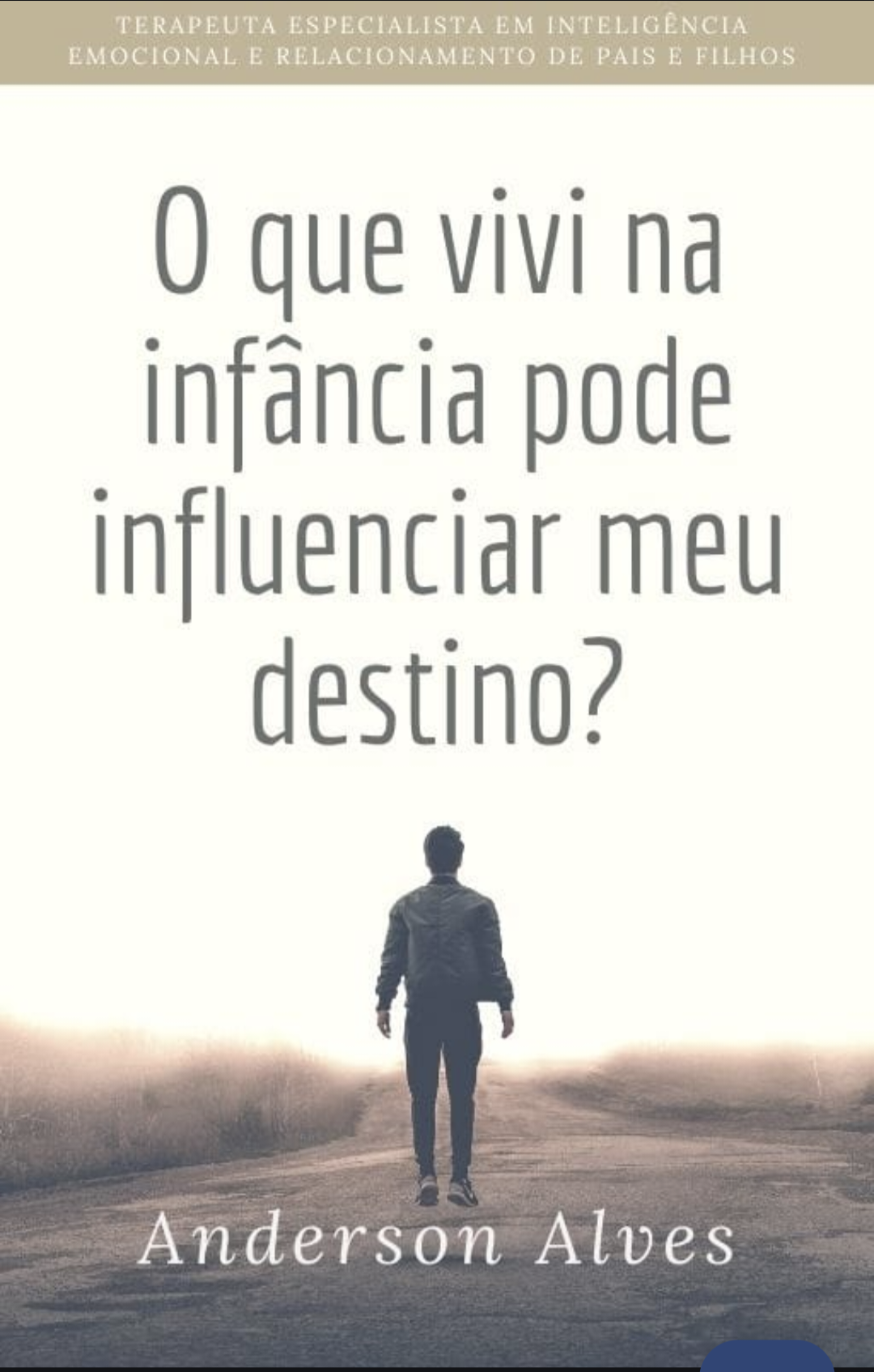 O que Vivi na Infância Pode influenciar meu destino - Livro digital