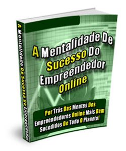 A Mentalidade De Sucesso Do Empreendedor Online