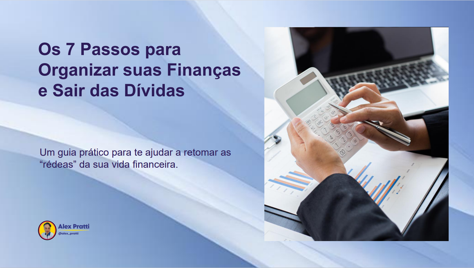 Os 7 Passos para Organizar suas Finanças e Sair das Dívidas