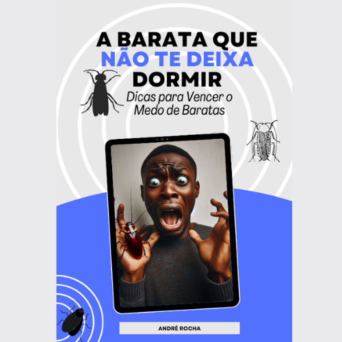 A BARATA QUE NÃO TE DEIXA DORMIR - DICAS PARA VENCER O MEDO DE BARATAS
