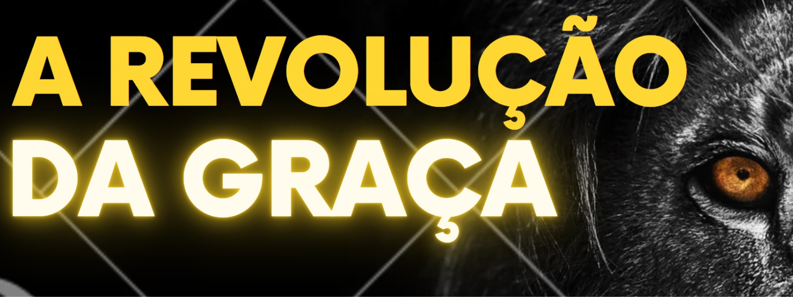 REVOLUÇÃO DA GRAÇA