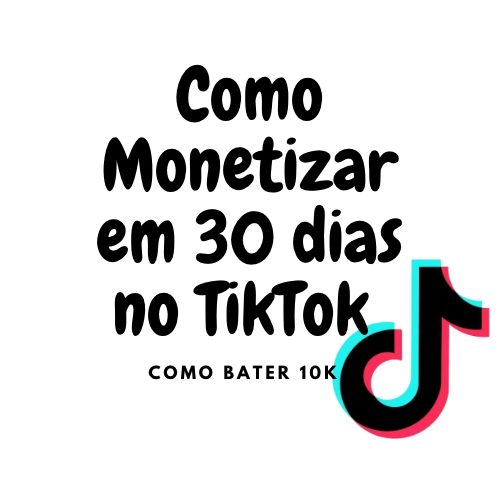 Como Monetizar no TikTok em ate 30 dias