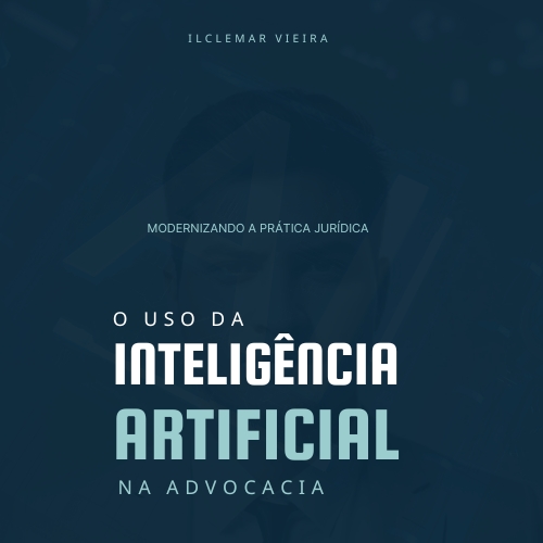 O Uso da IA na Advocacia: Modernizando a Prática Jurídica