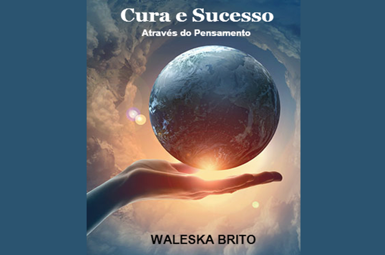 Cura e Sucesso - Através do Pensamento