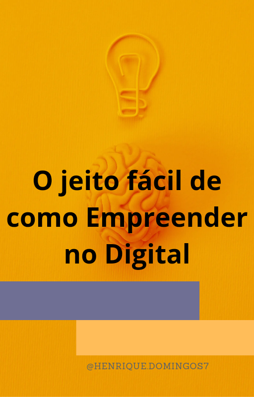O jeito fácil de como Empreender no Digital