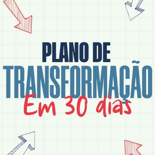 Plano de Transformação em 30 dias