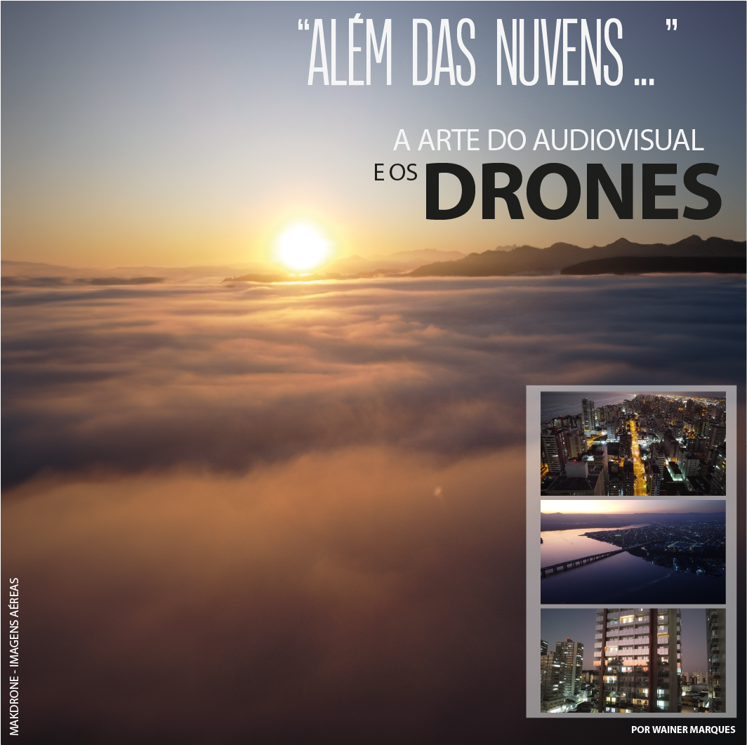 Alem das nuvens - A arte do audiovisual e os drones