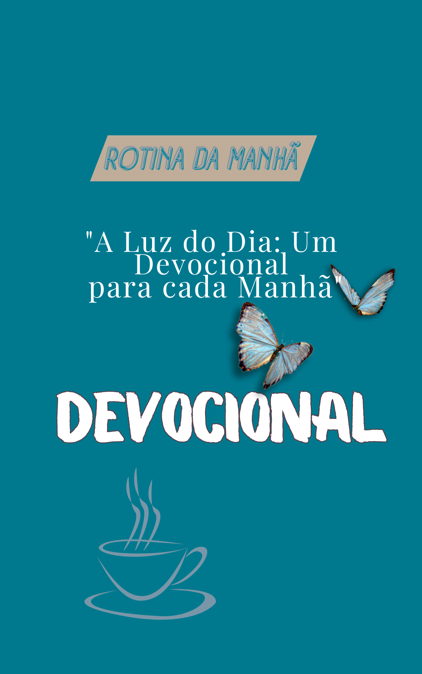 A Luz do Dia: Um Devocional para cada Manhã