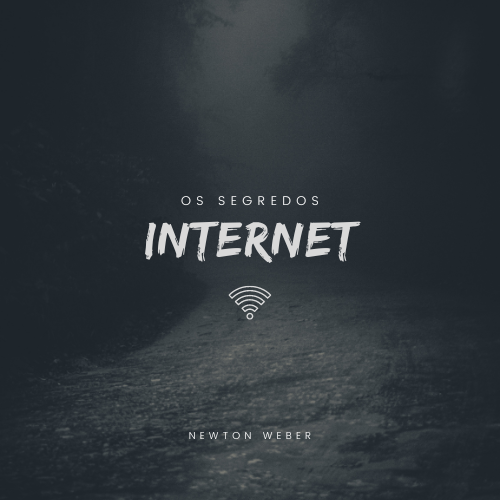 Os Segredos da Internet