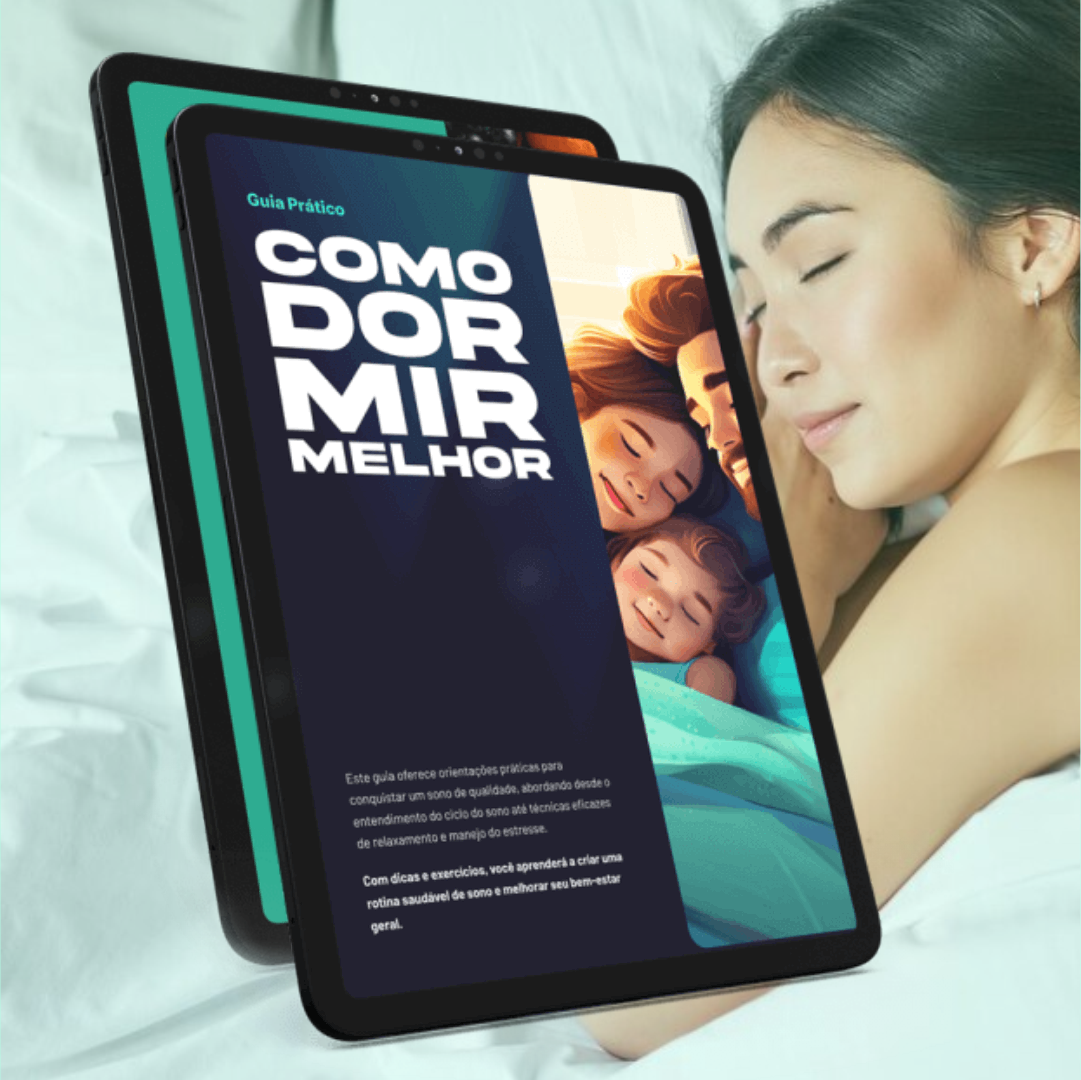 GUIA PRÁTICO - Como Dormir Melhor e ter uma Noite de Sono Restauradora