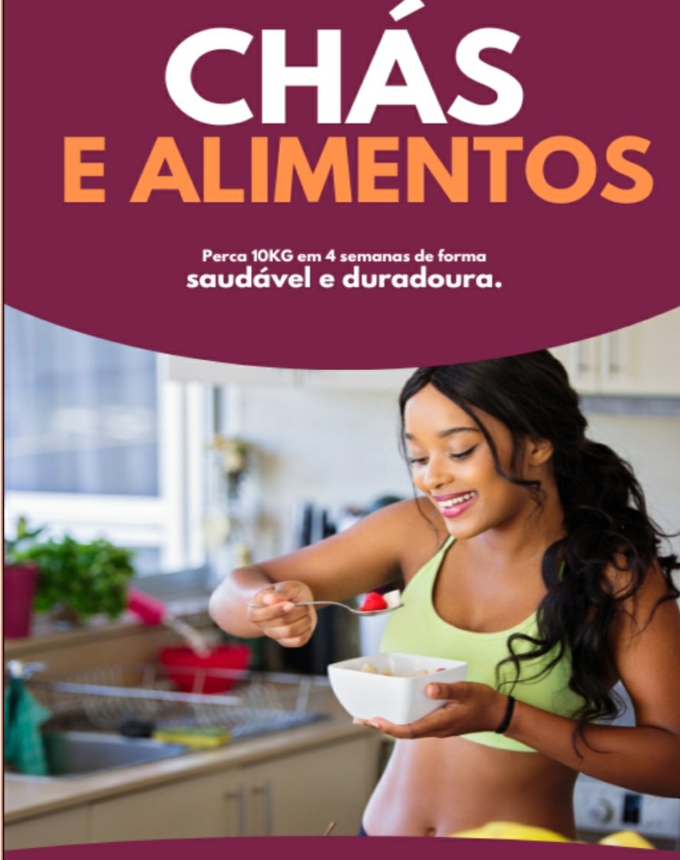 Emagrecimento, Chás e Alimentos