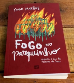 E-BOOK "FOGO NO PARQUINHO, Namoro segundo a Palavra de Deus