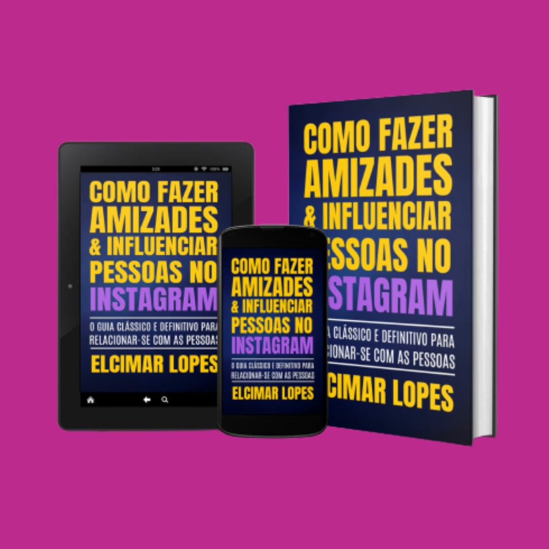 E-book - Como Fazer Amizades & Influenciar Pessoas no Instagram