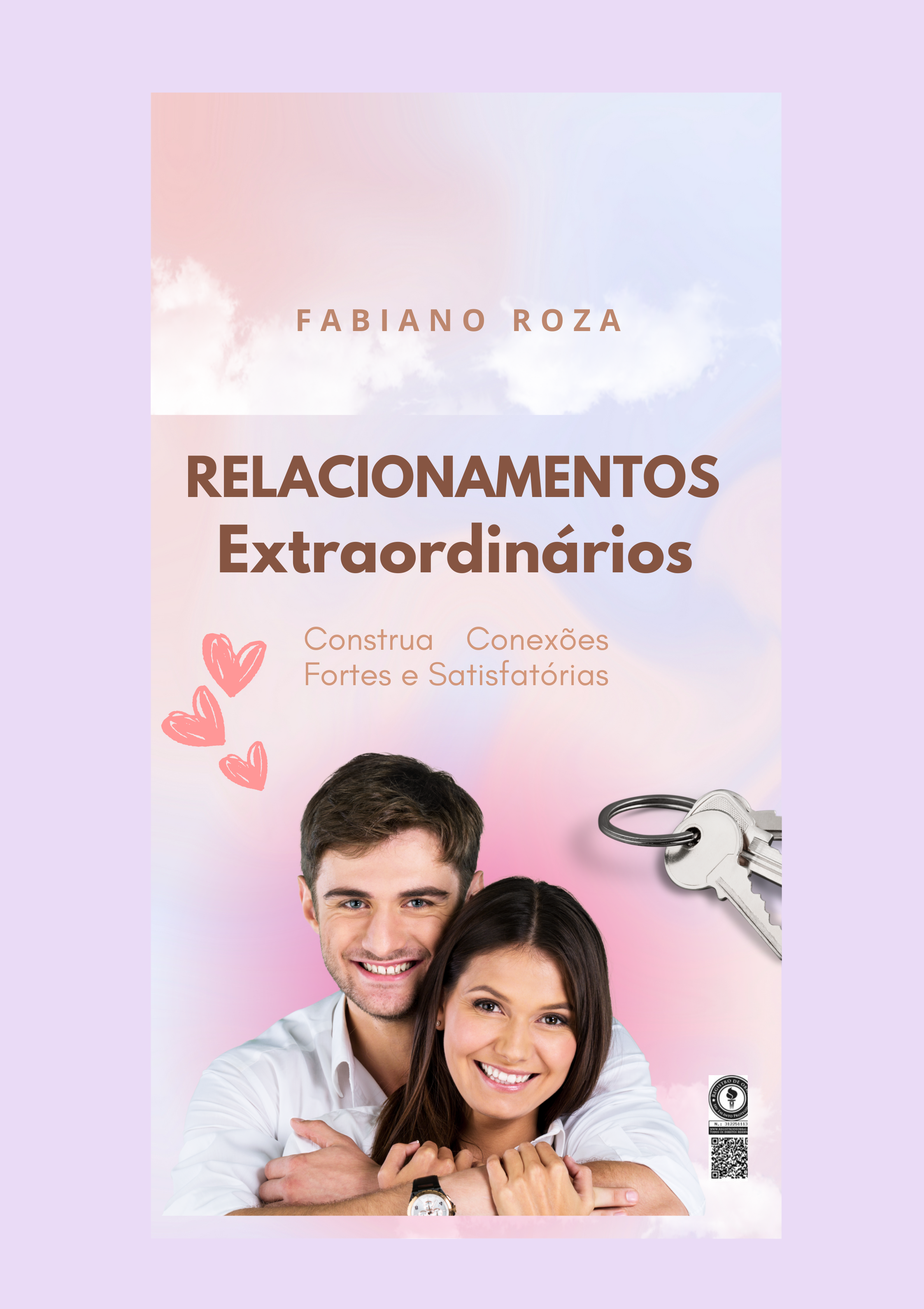 RELACIONAMENTOS EXTRAORDINÁRIOS: CONSTRUA CONEXÕES FORTES E SATISFATÓRIAS