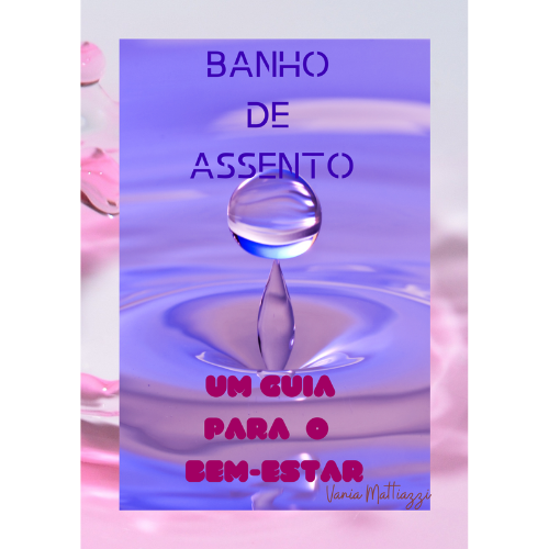 Banho de Assento Um Guia Para o Bem-Estar