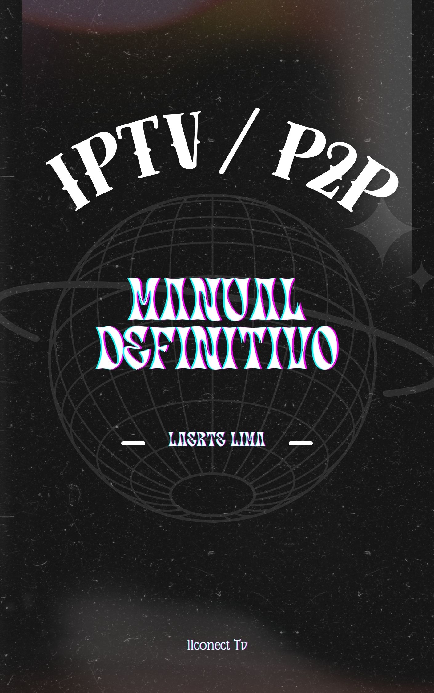 IPTV / P2P Manual Definitivo
