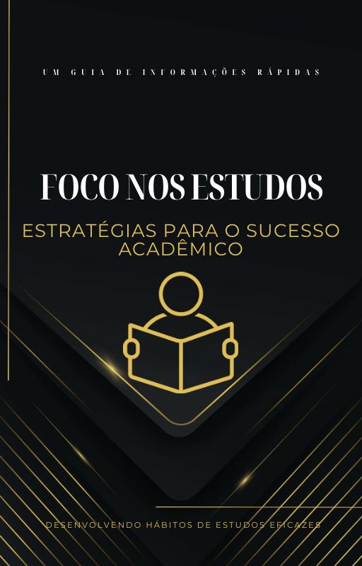 FOCO NOS ESTUDOS: ESTRATÉGIA PARA O SUCESSO ACADÊMICO