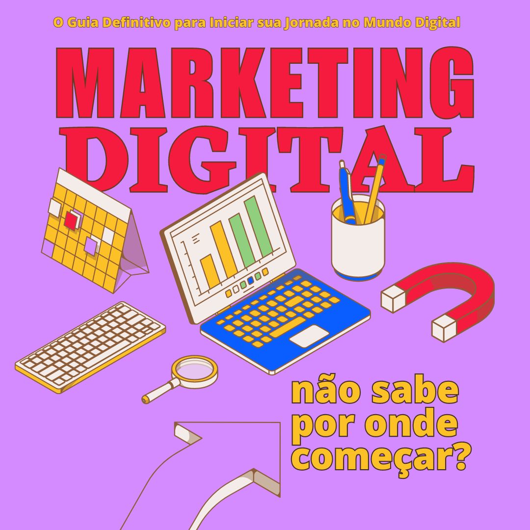 ABC DIGITAL: Guia Definitivo Para Iniciar No Marketing Digital