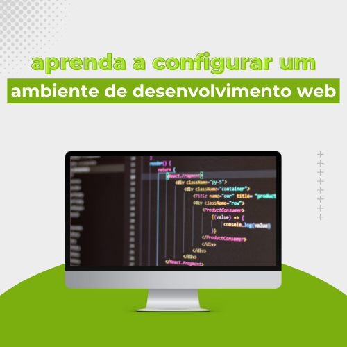 Como preparar o ambiente de desenvolvimento web
